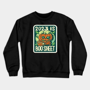 2023 Is Boo Sheet - Halloween Crewneck Sweatshirt